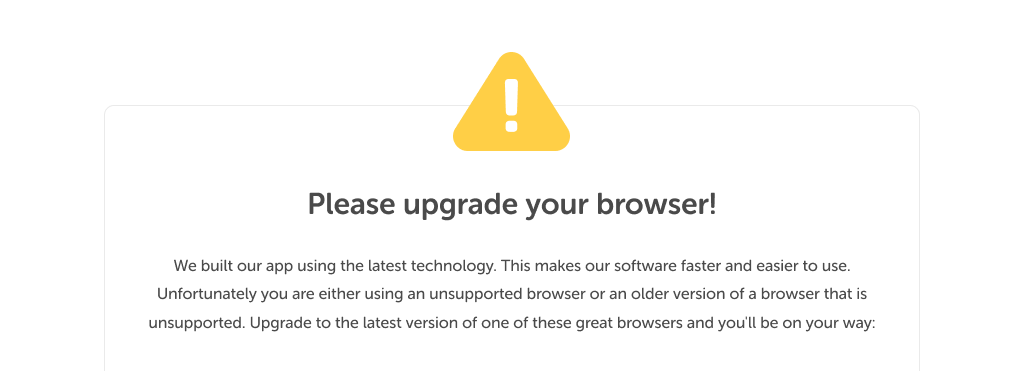 Uh Oh! Please upgrade your browser!
